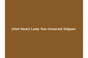 [Hot Item] Lady Toe-Covered Slipper