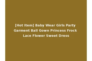 [Hot Item] Baby Wear Girls Party Garment Ball Gown Princess Frock Lace Flower Sweet Dress