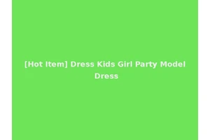 [Hot Item] Dress Kids Girl Party Model Dress
