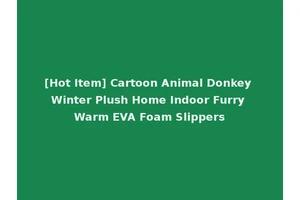 [Hot Item] Cartoon Animal Donkey Winter Plush Home Indoor Furry Warm EVA Foam Slippers