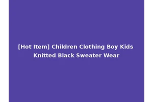 [Hot Item] Children Clothing Boy Kids Knitted Black Sweater Wear