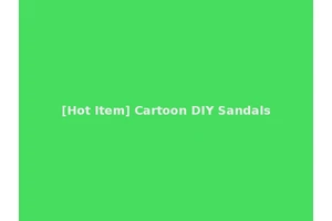 [Hot Item] Cartoon DIY Sandals