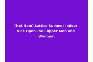 [Hot Item] Lattice Summer Indoor Nice Open Toe Slipper Men and Wonmen