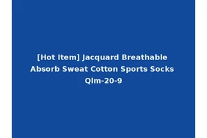 [Hot Item] Jacquard Breathable Absorb Sweat Cotton Sports Socks Qlm-20-9