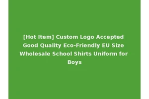 [Hot Item] Custom Logo Accepted Good Quality Eco-Friendly EU Size Wholesale School Shirts Uniform for Boys