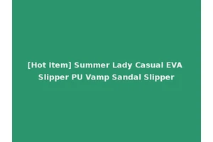 [Hot Item] Summer Lady Casual EVA Slipper PU Vamp Sandal Slipper