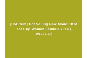[Hot Item] Hot Selling New Model OEM Lace-up Women Sandals 2016 (RW28137)