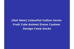 [Hot Item] Colourful Cotton Socks Fruit Cute Animal Dress Custom Design Crew Socks