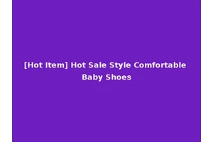 [Hot Item] Hot Sale Style Comfortable Baby Shoes