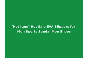 [Hot Item] Hot Sale EVA Slippers for Men Sports Sandal Men Shoes