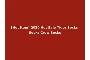[Hot Item] 2020 Hot Sale Tiger Socks Socks Crew Socks