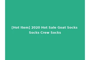 [Hot Item] 2020 Hot Sale Goat Socks Socks Crew Socks