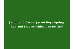 [Hot Item] Casual Jacket Boys Spring Red and Blue Stitching Can Be OEM
