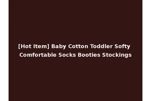 [Hot Item] Baby Cotton Toddler Softy Comfortable Socks Booties Stockings