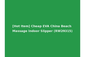 [Hot Item] Cheap EVA China Beach Massage Indoor Slipper (RW29315)