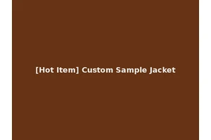[Hot Item] Custom Sample Jacket