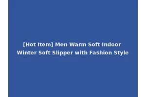 [Hot Item] Men Warm Soft Indoor Winter Soft Slipper with Fashion Style