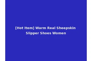 [Hot Item] Warm Real Sheepskin Slipper Shoes Women