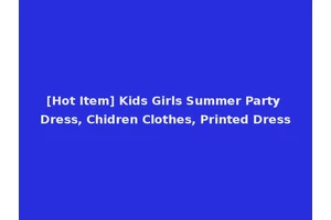 [Hot Item] Kids Girls Summer Party Dress, Chidren Clothes, Printed Dress