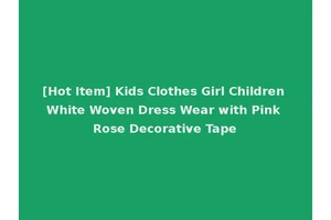 [Hot Item] Kids Clothes Girl Children White Woven Dress Wear with Pink Rose Decorative Tape