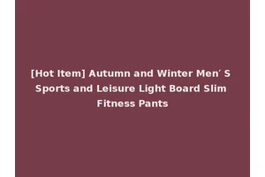 [Hot Item] Autumn and Winter Men′ S Sports and Leisure Light Board Slim Fitness Pants