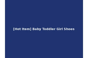 [Hot Item] Baby Toddler Girl Shoes