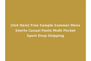 [Hot Item] Free Sample Summer Mens Shorts Casual Pants Multi Pocket Sport Drop Shipping