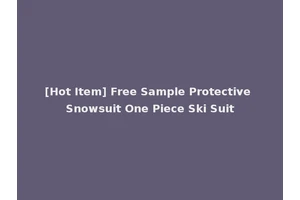 [Hot Item] Free Sample Protective Snowsuit One Piece Ski Suit