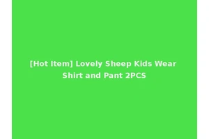 [Hot Item] Lovely Sheep Kids Wear Shirt and Pant 2PCS