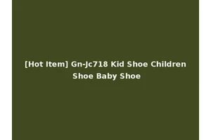 [Hot Item] Gn-Jc718 Kid Shoe Children Shoe Baby Shoe