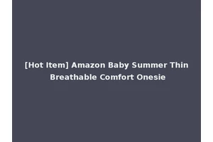 [Hot Item] Amazon Baby Summer Thin Breathable Comfort Onesie