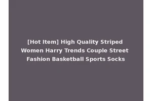 [Hot Item] High Quality Striped Women Harry Trends Couple Street Fashion Basketball Sports Socks