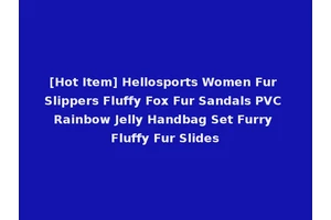 [Hot Item] Hellosports Women Fur Slippers Fluffy Fox Fur Sandals PVC Rainbow Jelly Handbag Set Furry Fluffy Fur Slides