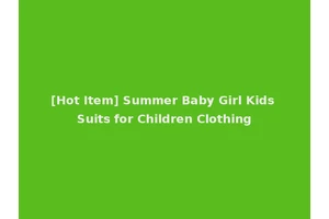 [Hot Item] Summer Baby Girl Kids Suits for Children Clothing