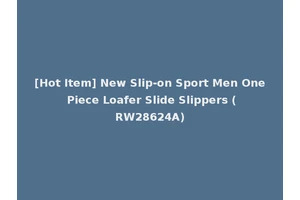 [Hot Item] New Slip-on Sport Men One Piece Loafer Slide Slippers (RW28624A)