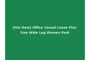 [Hot Item] Office Casual Loose Plus Size Wide Leg Women Pant