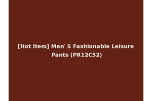 [Hot Item] Men′ S Fashionable Leisure Pants (PR12C52)