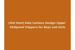 [Hot Item] Kids Cartoon Design Upper Skidproof Slippers for Boys and Girls