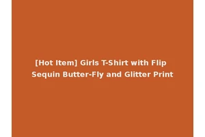 [Hot Item] Girls T-Shirt with Flip Sequin Butter-Fly and Glitter Print