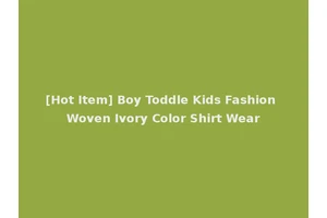 [Hot Item] Boy Toddle Kids Fashion Woven Ivory Color Shirt Wear