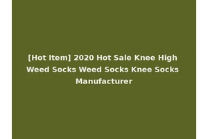 [Hot Item] 2020 Hot Sale Knee High Weed Socks Weed Socks Knee Socks Manufacturer