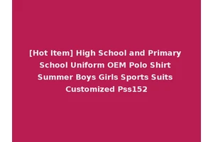 [Hot Item] High School and Primary School Uniform OEM Polo Shirt Summer Boys Girls Sports Suits Customized Pss152