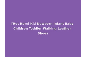 [Hot Item] Kid Newborn Infant Baby Children Toddler Walking Leather Shoes