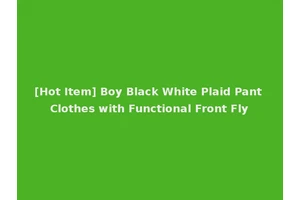 [Hot Item] Boy Black White Plaid Pant Clothes with Functional Front Fly