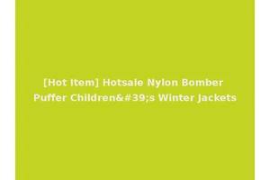[Hot Item] Hotsale Nylon Bomber Puffer Children's Winter Jackets