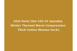 [Hot Item] Qlm-105-10 Spandex Winter Thermal Warm Compression Thick Cotton Women Socks