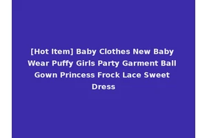 [Hot Item] Baby Clothes New Baby Wear Puffy Girls Party Garment Ball Gown Princess Frock Lace Sweet Dress