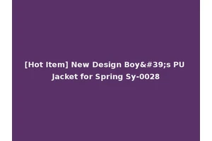 [Hot Item] New Design Boy's PU Jacket for Spring Sy-0028