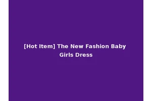 [Hot Item] The New Fashion Baby Girls Dress