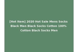[Hot Item] 2020 Hot Sale Mens Socks Black Men Black Socks Cotton 100% Cotton Black Socks Men